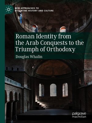 cover image of Roman Identity from the Arab Conquests to the Triumph of Orthodoxy